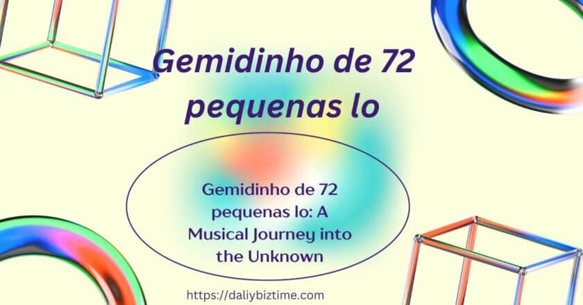 Gemidinho de 72 pequenas lo: A Musical Journey into the Unknown